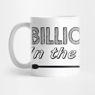 Billionaire In The Making Mug